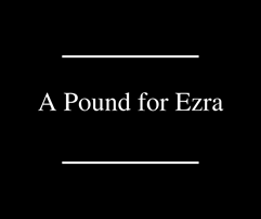 A Pounde For Ezra P&B